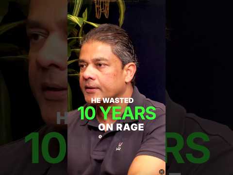 He Wasted 10 Years on Rage